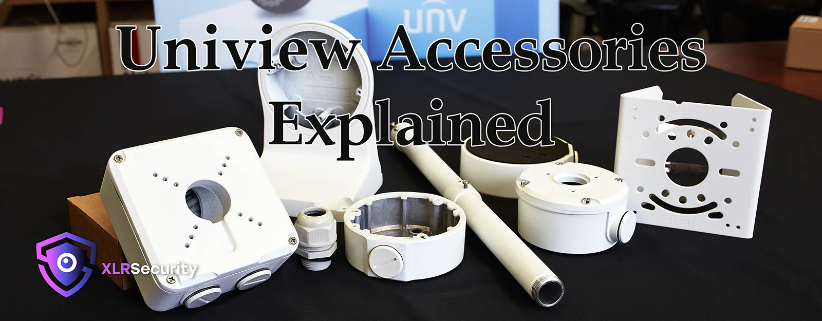 You are currently viewing Uniview IP Camera Accessories Explained